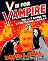 V Is for Vampire: The A-Z Guide to Everything Undead
