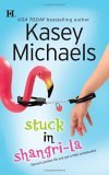 Stuck In Shangri-La (Mass Market Paperback)