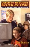Qwerty Stevens Stuck in Time with Benjamin Franklin (Qwerty Stevens Adventure, #2)