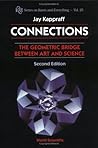 Connections: The Geometric Bridge Between Art and Science