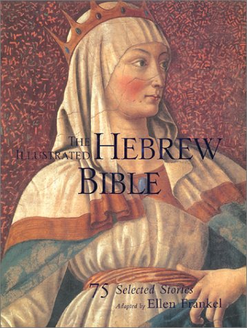 The Illustrated Hebrew Bible: 75 Stories (Hardcover)