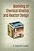 Modeling of Chemical Kinetics and Reactor Design by A. Kayode Coker