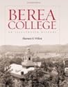 Berea College: An Illustrated History