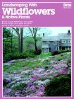 Landscaping With Wildflowers and Native Plants (Paperback)