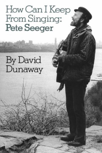 How Can I Keep from Singing: Pete Seeger (Paperback)