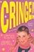 Cringe! : The Top Secret Di...
