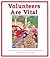 Volunteers are Vital