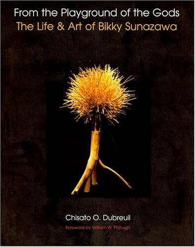 From the Playground of the Gods: The Life and Art of Bikky Sunazawa (Paperback)