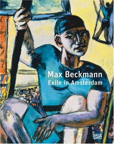 Max Beckmann: Exile in Amsterdam (Hardcover)