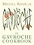 Le Gavroche Cookbook by Michel Roux