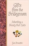 Gifts from the Bridegroom: Inheriting a Beauty that Lasts