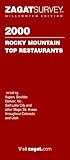 Zagatsurvey 2000 Rocky Mountain Top Restaurants (ZAGATSURVEY : SALT LAKE CITY/ DENVER TOP RESTAURANTS)