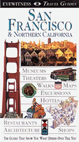 San Francisco & Northern California (DK Eyewitness Travel Guide)