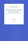 Religionswissenschaft in Konsequenz. Beiträge im Anschluß an Impulse von Kurt Rudolph Religionswissenschaft in Konsequenz. Beiträge im Anschluß an Impulse von Kurt Rudolph