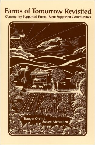 Farms of Tomorrow Revisited: Community-Supported Farms: Farm-Supported Communities (Paperback)