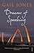 Dreams of Speaking by Gail Jones