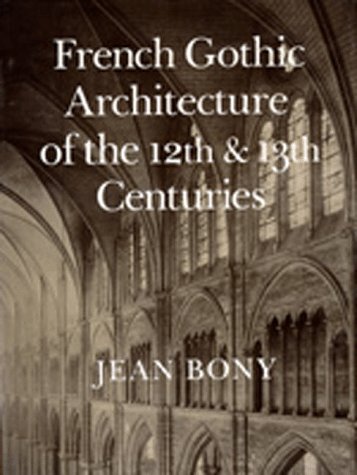 French Gothic Architecture of the 12th and 13th Centuries (Paperback)
