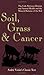 Soil Grass & Cancer