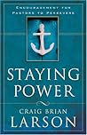 Staying Power: Encouragement for Pastors to Persevere