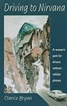 Driving to Nirvana: A Woman's Path for Drivers Without Cellular Phones Driving to Nirvana: A Woman's Path for Drivers Without Cellular Phones