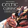 Discovering Celtic Cuisine --2002 publication.