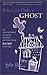 Relax, It's Only A Ghost: My Adventures with Spirits, Hauntings and Things That Go Bump in the Night