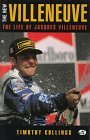 The New Villeneuve: A Life of Jacques Villeneuve