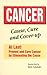CANCER : Cause, Cure and Cover-up