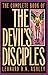 The Complete Book of the Devil's Disciples by Leonard R.N. Ashley
