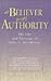 A Believer with Authority by Paul L. King