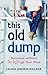 This Old Dump: Renovate Without Decking Your Mate