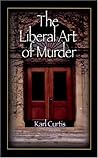 The Liberal Art of Murder