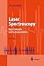 Laser Spectroscopy: Basic Concepts and Instrumentation (Advanced Texts in Physics)