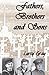 Fathers, Brothers and Sons by Larry Gray