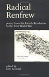 Radical Renfrew: Poetry from the French Revolution to World War I Radical Renfrew: Poetry from the French Revolution to World War I