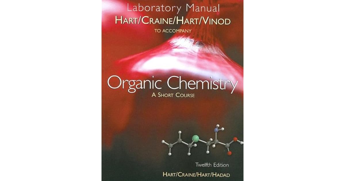 Organic Chemistry Laboratory Manual A Short Course by Harold Hart