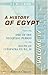 A History of Egypt: From the End of the Neolithic Period to the Death of Cleopatra VII. B.C. 30. Volume 4. Egypt and Her Asiatic Empire