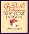 A Devil's Dictionary of Business Jargon A Devil's Dictionary of Business Jargon