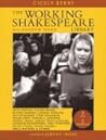Working Shakespeare: The Ultimate Actor's Workshop The Consumer Edition