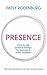 Presence by Patsy Rodenburg