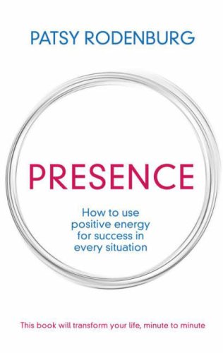 Presence: How to Use Positive Energy for Success in Every Situation (Paperback)