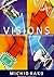 Visions: How Science Will Revolutionize the Twenty-First Century