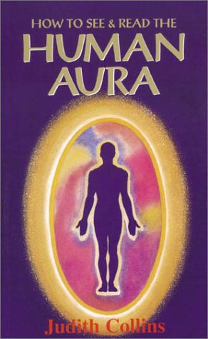 How to See and Read the Human Aura (Paperback)