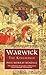 Warwick the Kingmaker by Paul Murray Kendall