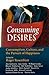 Consuming Desires: Consumption, Culture, and the Pursuit of Happiness