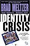 Identity Crisis by Brad Meltzer Identity Crisis by Brad Meltzer