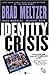 Identity Crisis by Brad Meltzer
