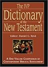 The IVP Dictionary of the New Testament: A One-Volume Compendium of Contemporary Biblical Scholarship