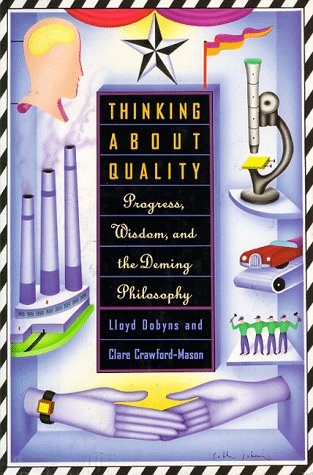 Thinking About Quality: Progress, Wisdom, and the Deming Philosophy (Hardcover)