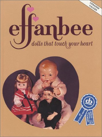 Effanbee: Dolls that Touch Your Heart (Hardcover)